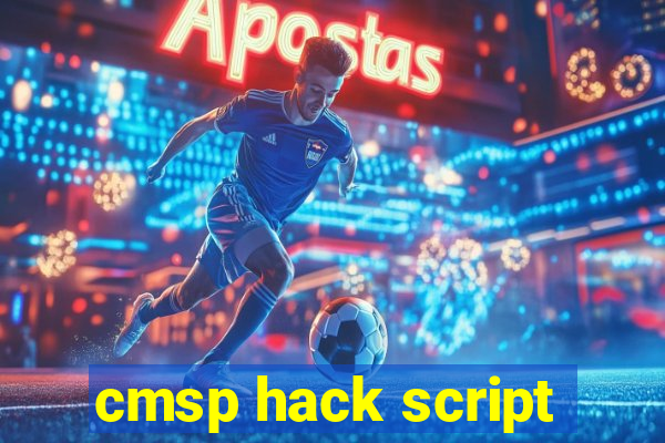 cmsp hack script